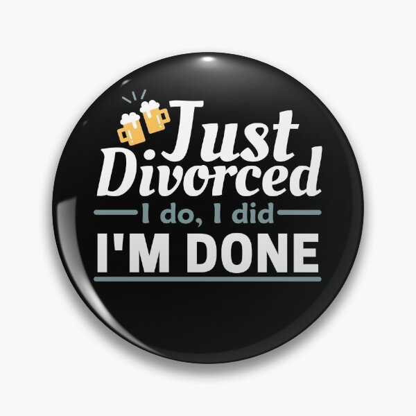 Item preview, Just divorced I do I did I'm done designed and sold by Unchainthebeast.