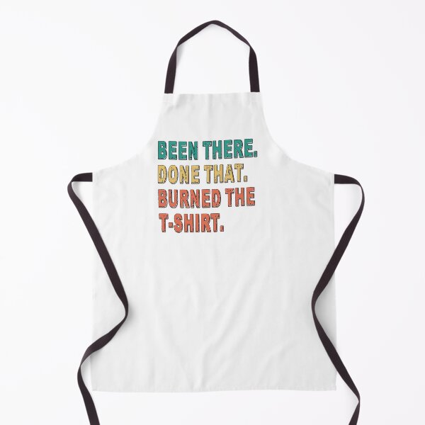 Item preview, Been There Done That Burned The TShirt - Funny Gift for Family and Friends designed and sold by Richard529.