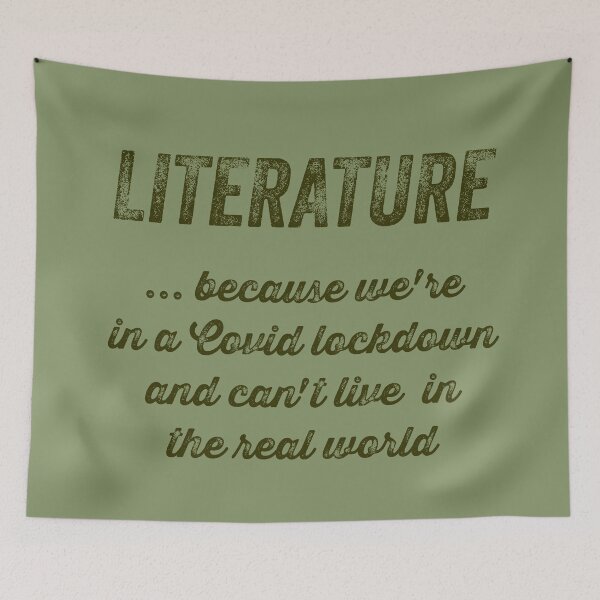 Item preview, Literature ... because we're in a Covid lockdown and can't live in the real world designed and sold by sandpiperstudio.