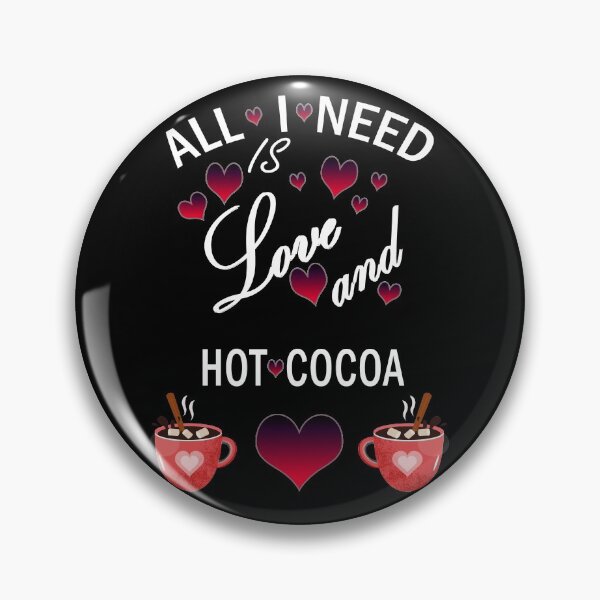 Item preview, All I need is love and hot cocoa 12 designed and sold by Ripoubsb.