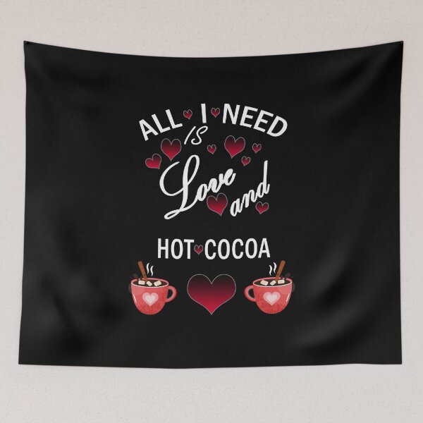 Item preview, All I need is love and hot cocoa 12 designed and sold by Ripoubsb.