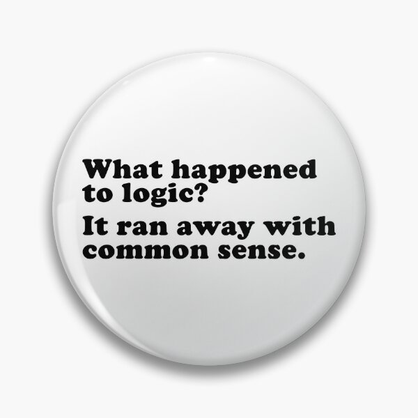 Item preview, Logic & Common Sense designed and sold by fotollissimo.