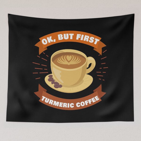 Item preview, OK, but First Turmeric Coffee designed and sold by DesignByJK.