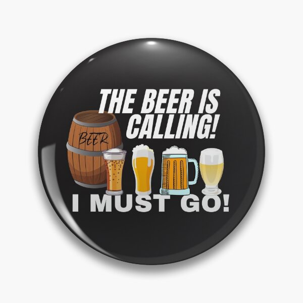 Item preview, TEH BEER, IS CALLING, I MUST GO, DRINKING MEME, designed and sold by R B Chrystal.