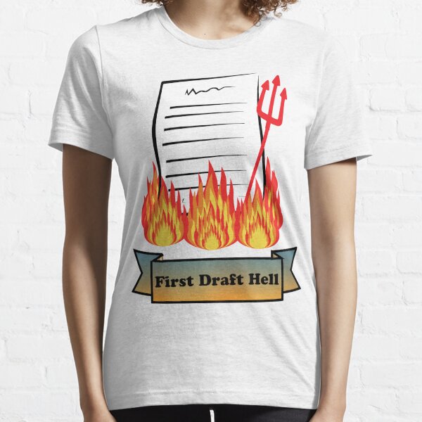 First Draft Hell Essential T-Shirt