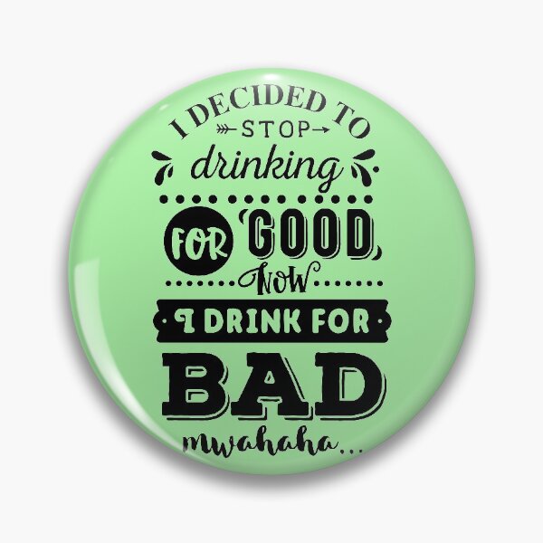Item preview, I decided to stop drinking..... designed and sold by thepetcellar.