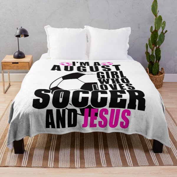 Item preview, I'm a August Girl who loves Soccer and Jesus designed and sold by Crystalsgraphix.