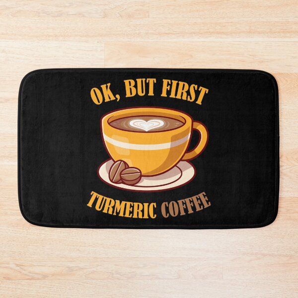 Item preview, OK, but First Turmeric Coffee designed and sold by DesignByJK.