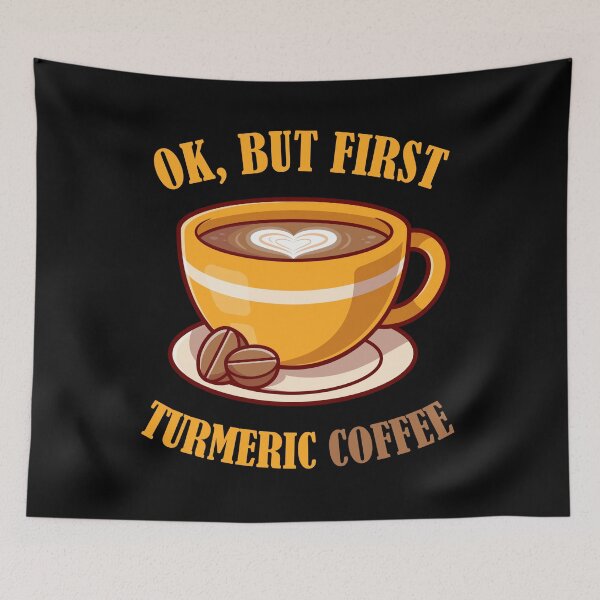 Item preview, OK, but First Turmeric Coffee designed and sold by DesignByJK.