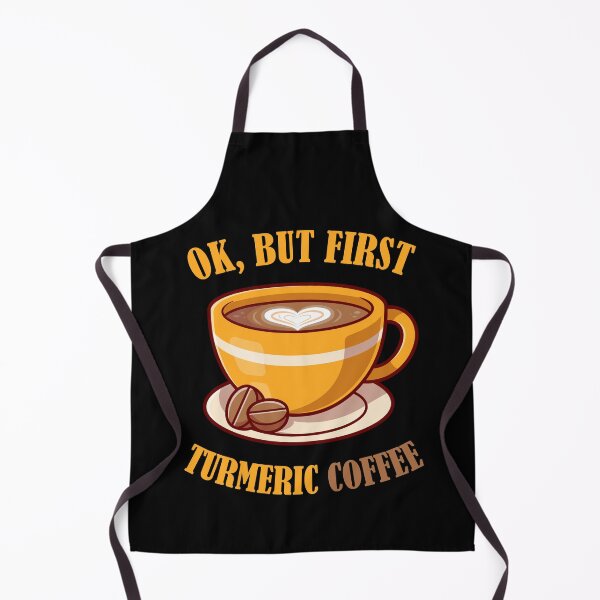 Item preview, OK, but First Turmeric Coffee designed and sold by DesignByJK.