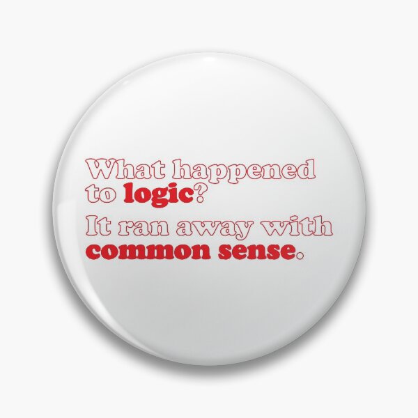 Item preview, Logic & Common Sense designed and sold by fotollissimo.
