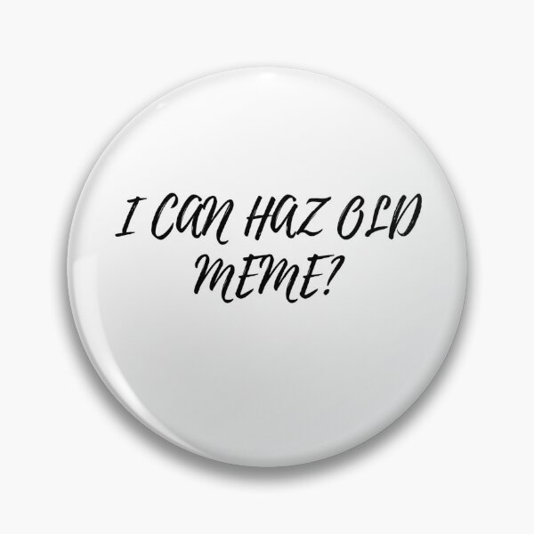 Item preview, I CAN HAZ OLD MEME? squiggly designed and sold by Omniodise.