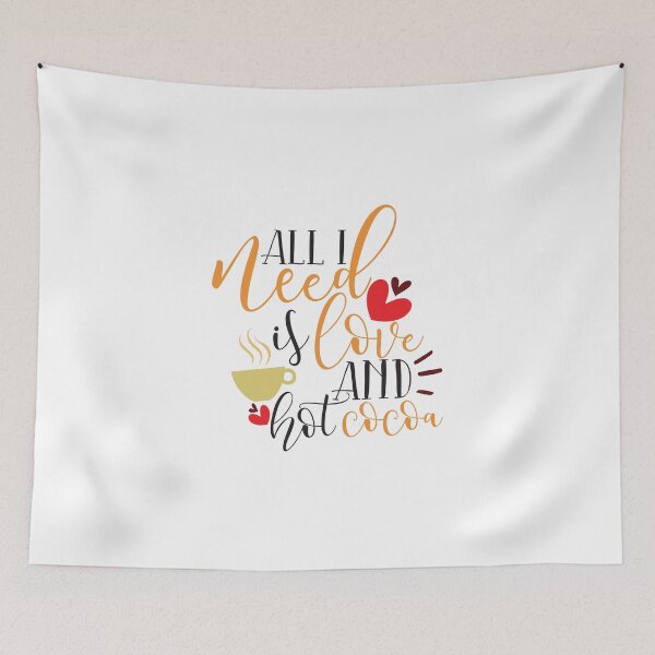 Item preview, All You Need is Love and Hot Cocoa designed and sold by yessir1981.
