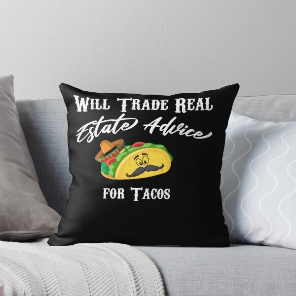 Item preview, Will Trade Real Estate Advice for Tacos  designed and sold by Perfectstyles.