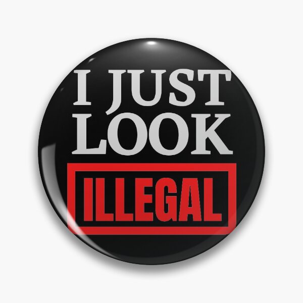 Item preview, I just look illegal outlined designed and sold by Schallerer.