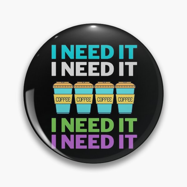 Item preview, I need coffee designed and sold by HappinessWorld.