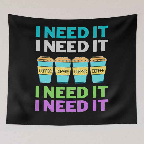 Item preview, I need coffee designed and sold by HappinessWorld.