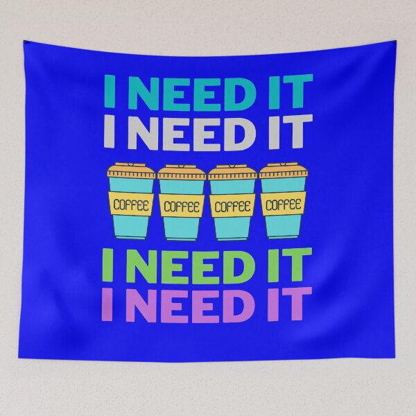 Item preview, I need coffee designed and sold by HappinessWorld.