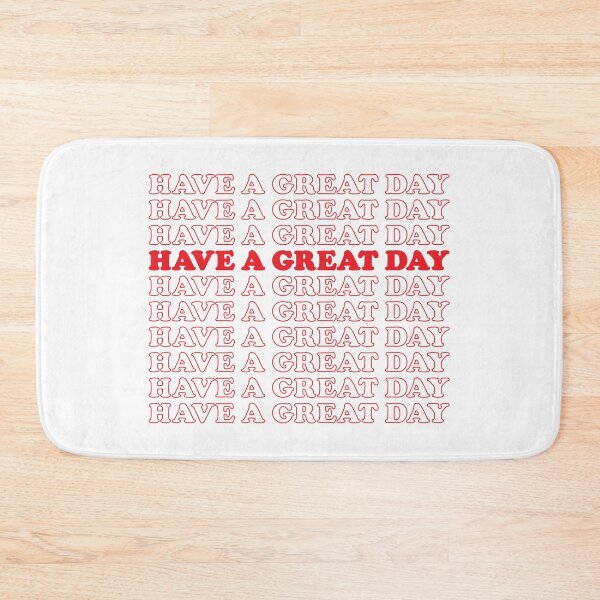 Item preview, Have A Great Day designed and sold by fotollissimo.