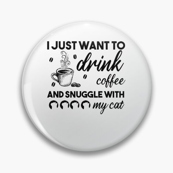 Aperçu de l'œuvre Je veux juste boire du café et me blottir avec mon chat créée et vendue par Perfectstyles.