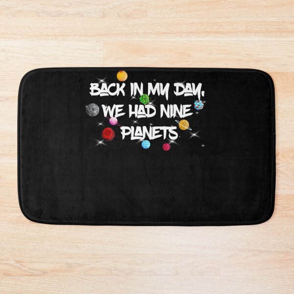 Item preview, back in my day, we had nine planets  designed and sold by Perfectstyles.