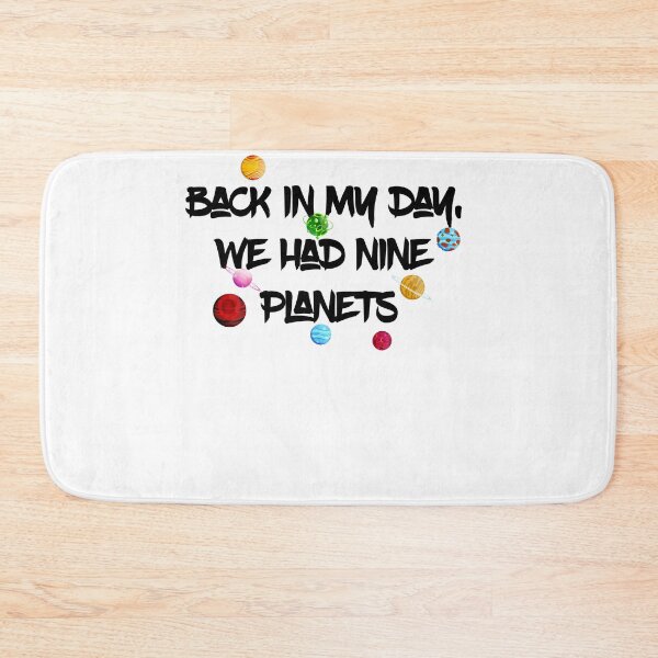 Item preview, back in my day, we had nine planets  designed and sold by Perfectstyles.