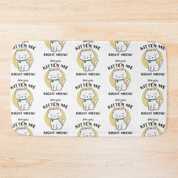 Item preview, Are you kitten me right meow - Cute cat designed and sold by jeroo.
