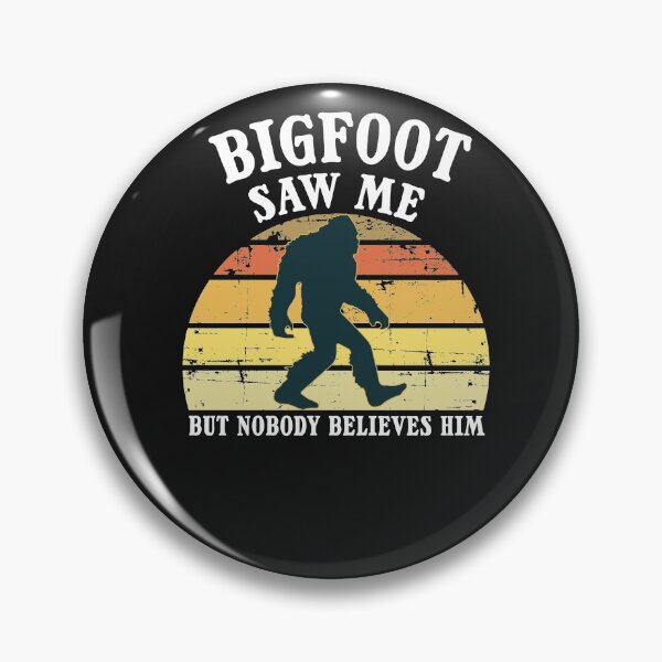 Item preview, Bigfoot Saw Me But Nobody Believes Him Funny Camping Gifts Men Women Kids Boys  designed and sold by Jake  Knifer.
