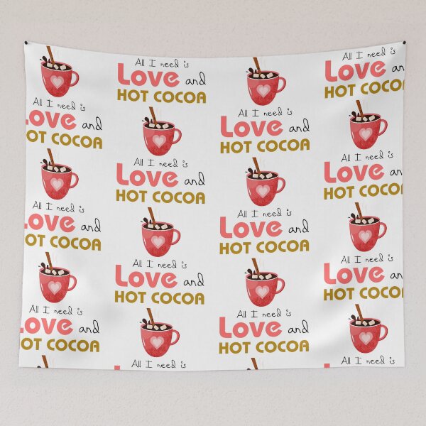 Item preview, All I need is love and hot cocoa 14 designed and sold by Ripoubsb.