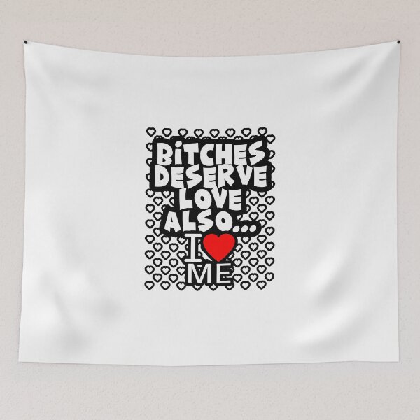 Item preview, Bitches Deserve Love Also designed and sold by WhatTheFunky.
