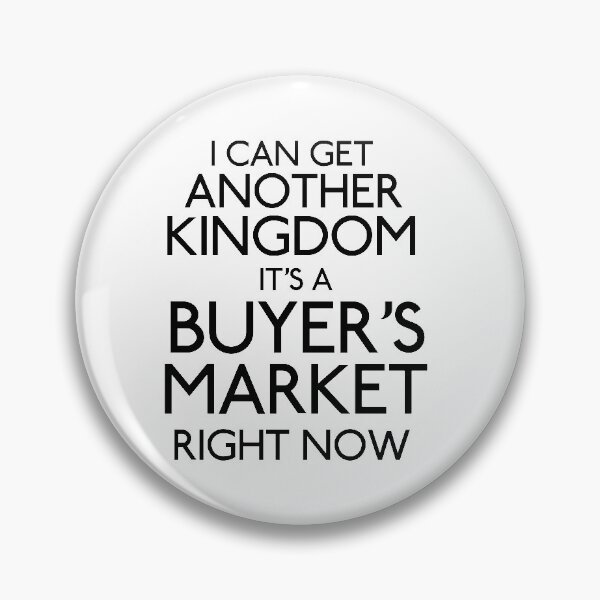 Item preview, Galavant-Inspired "It's A Buyer's Market" designed and sold by mulberrydragon.