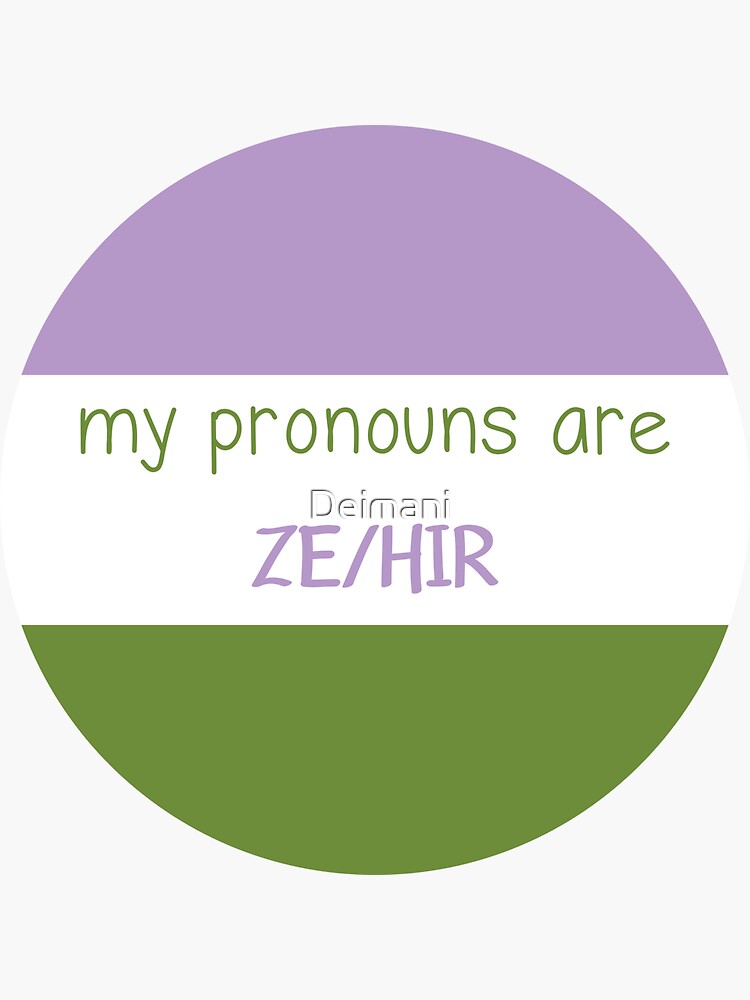 "Genderqueer Ze/Hir Pronouns" Sticker for Sale by Deimani Redbubble
