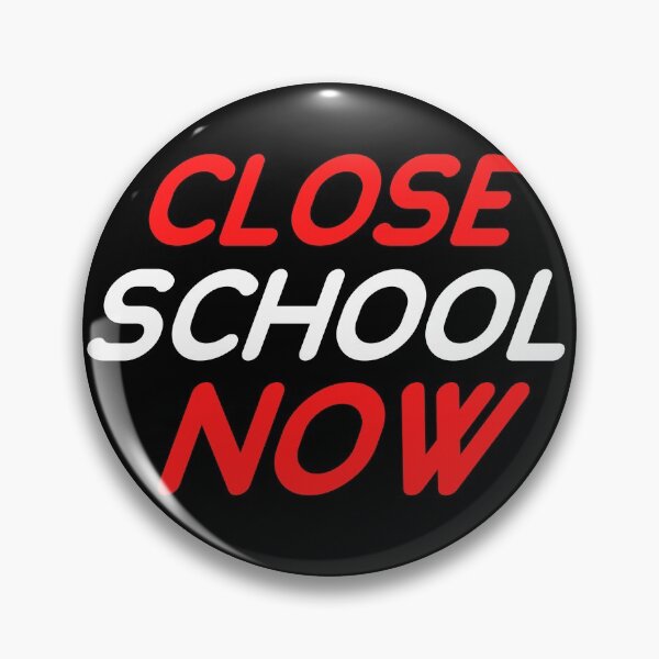 Item preview, Close School Now designed and sold by ReshenNY.