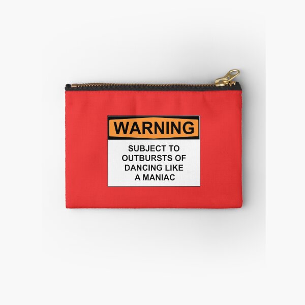 Item preview, WARNING: SUBJECT TO OUTBREAKS OF DANCING LIKE A MANIAC designed and sold by Rob Price.
