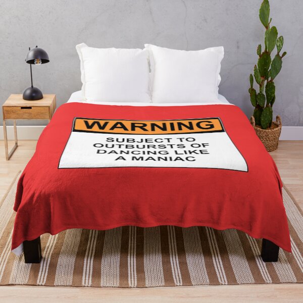 Item preview, WARNING: SUBJECT TO OUTBREAKS OF DANCING LIKE A MANIAC designed and sold by Rob Price.