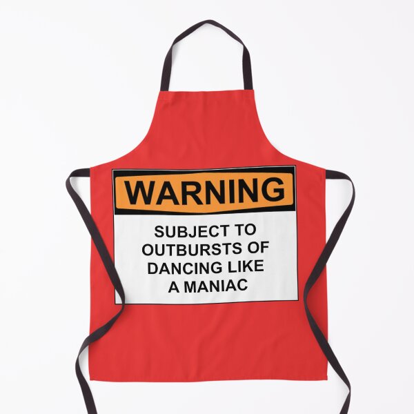 Item preview, WARNING: SUBJECT TO OUTBREAKS OF DANCING LIKE A MANIAC designed and sold by Rob Price.