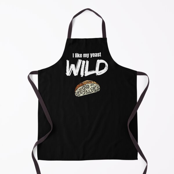 Item preview, I Like My Yeast Wild: Sourdough Bread designed and sold by AnneJoyDesigns.