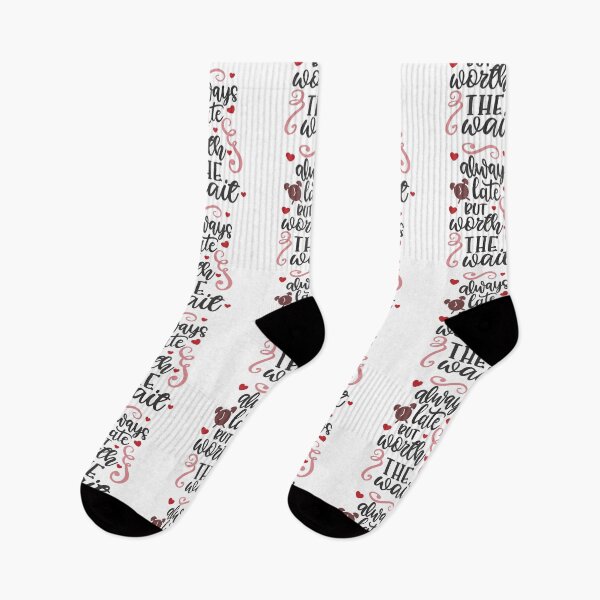 Item preview, Always Late But Worth The Wait  designed and sold by Phorase.