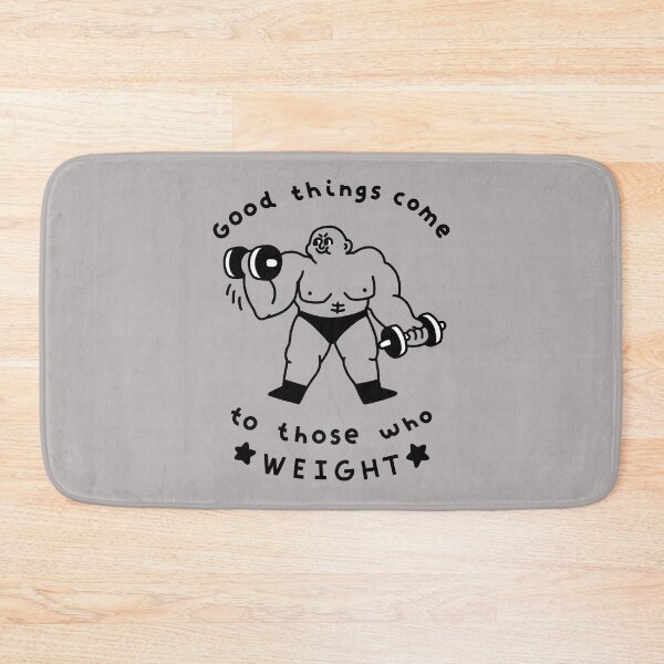 Item preview, Good Things Come to Those Who Weight designed and sold by obinsun.