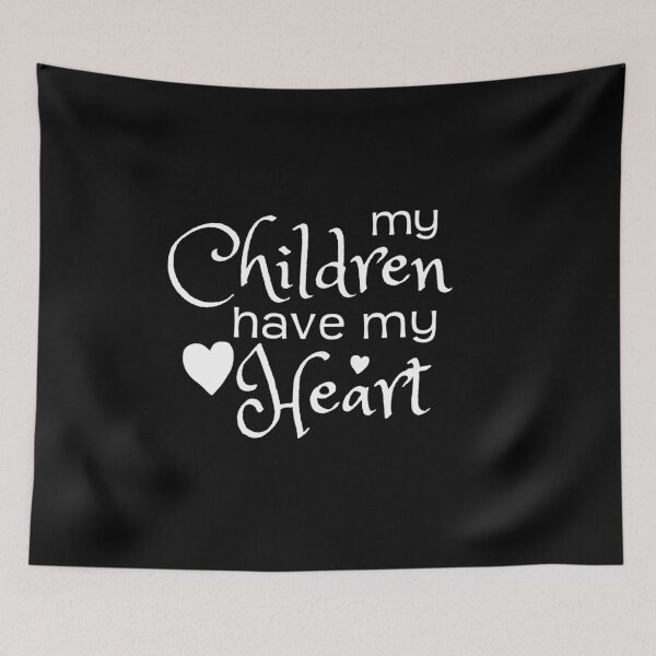 Item preview, Children have my heart designed and sold by Zilch-o.