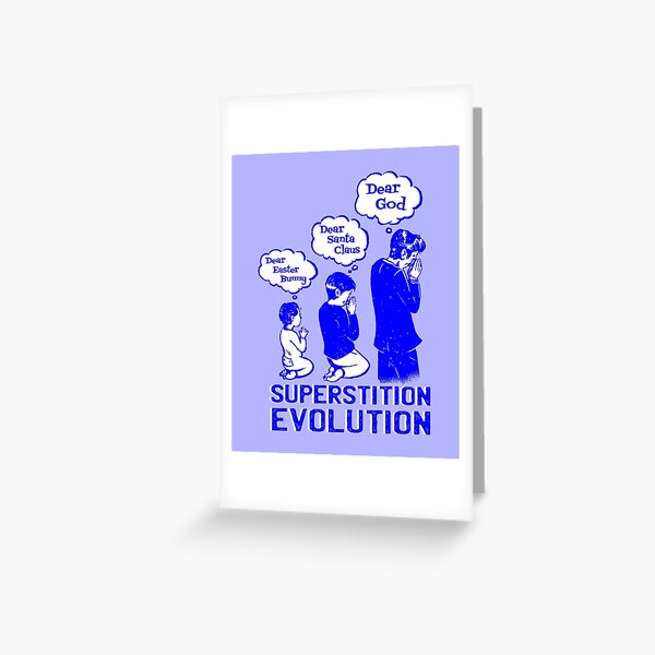 "superstition evolution funny" Greeting Card for Sale by gossiprag