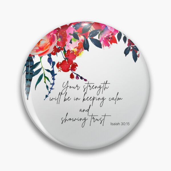 Item preview, Pink Floral Isaiah 30:15 | Your Strength Will Be In Keeping Calm And Showing Trust designed and sold by MettledDesigns.