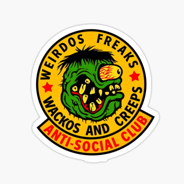 Weirdos freaks wackos and creeps anti-social club Sticker
