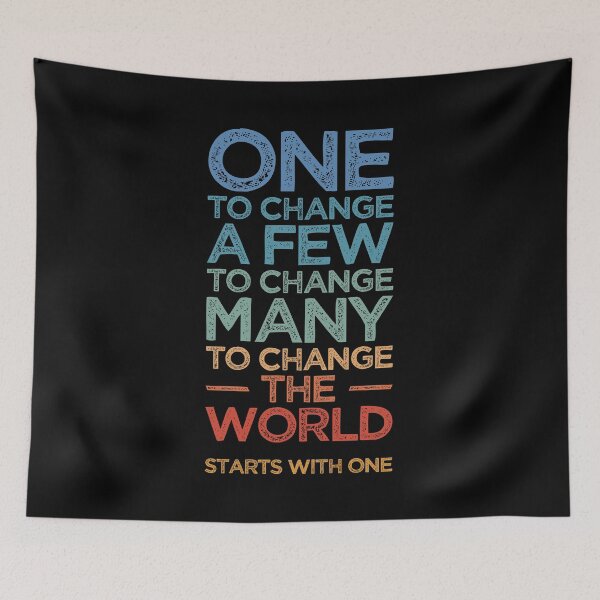 Item preview, One To Change The World - Positive Change Motivational Quote designed and sold by SlipTees.