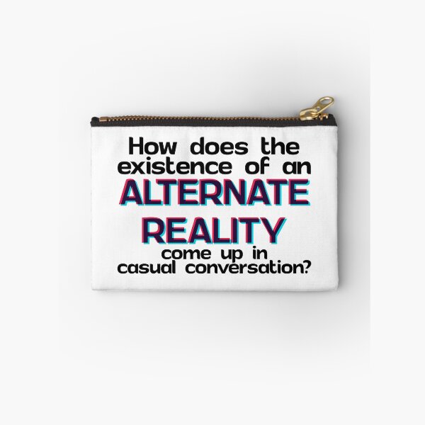 Item preview, The Existence of an Alternate Reality designed and sold by samantha-rose12.