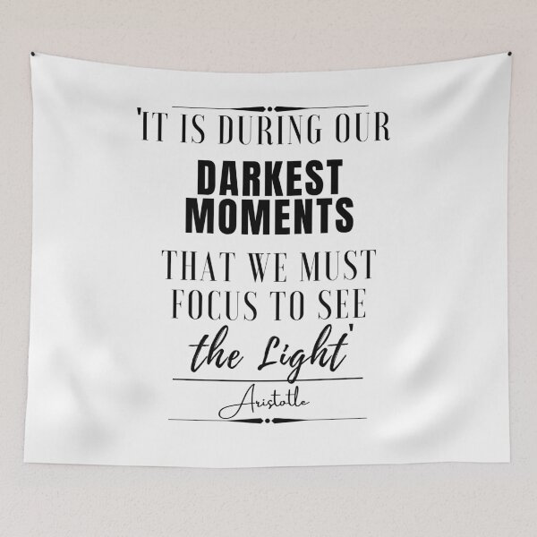 Item preview, Aristotle Inspirational Historical Quote- "It is during our darkest moments that we must focus to see the light." designed and sold by QuoteActually.