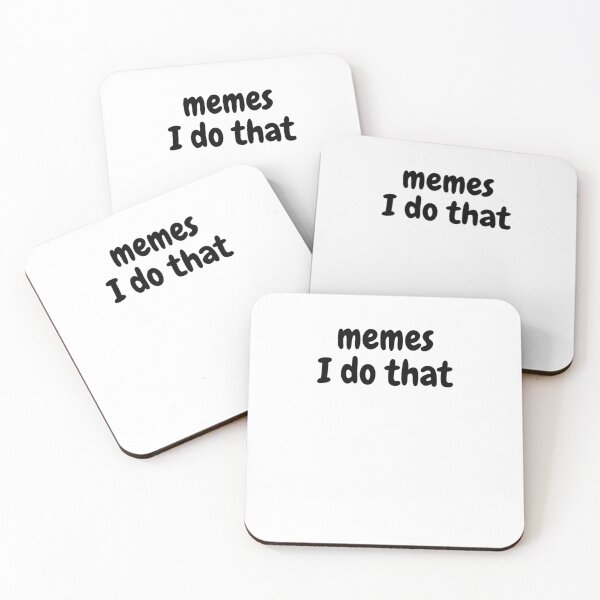 Item preview, memes I do that designed and sold by Omniodise.