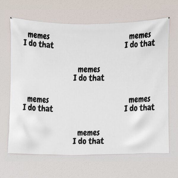 Item preview, memes I do that designed and sold by Omniodise.