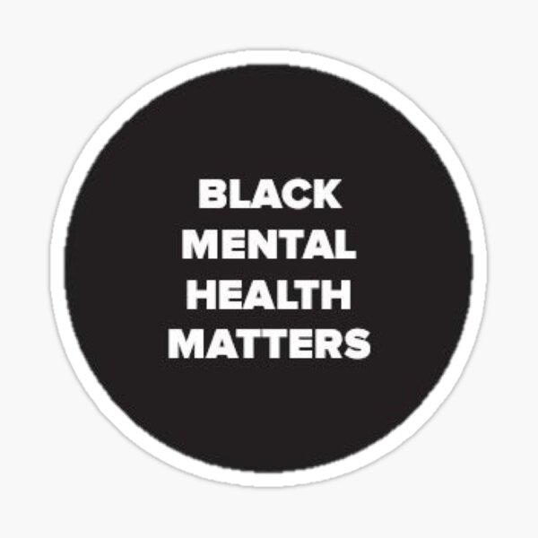 Black Mental Health Matters Sticker