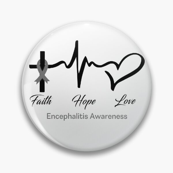 Item preview, Faith Hope Love Encephalitis Awareness designed and sold by frechettee.